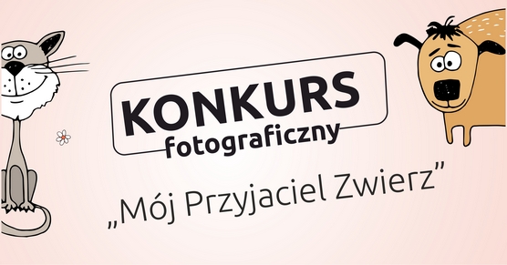 Konkurs fotograficzny „Mój przyjaciel zwierz”