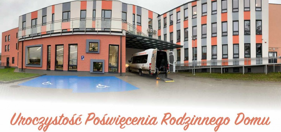 uroczystość Poświęcenia Rodzinnego Domu