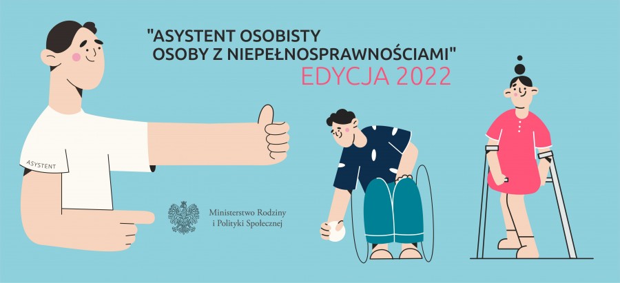 ogłoszenie o rekrutacji uczestników do Programu "Asystent Osobisty Osoby z Niepełnosprawnością "- edycja 2022