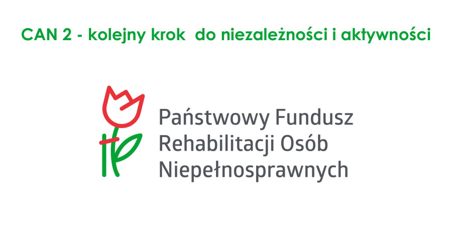 CAN 2 - kolejny krok do niezależności i aktywności